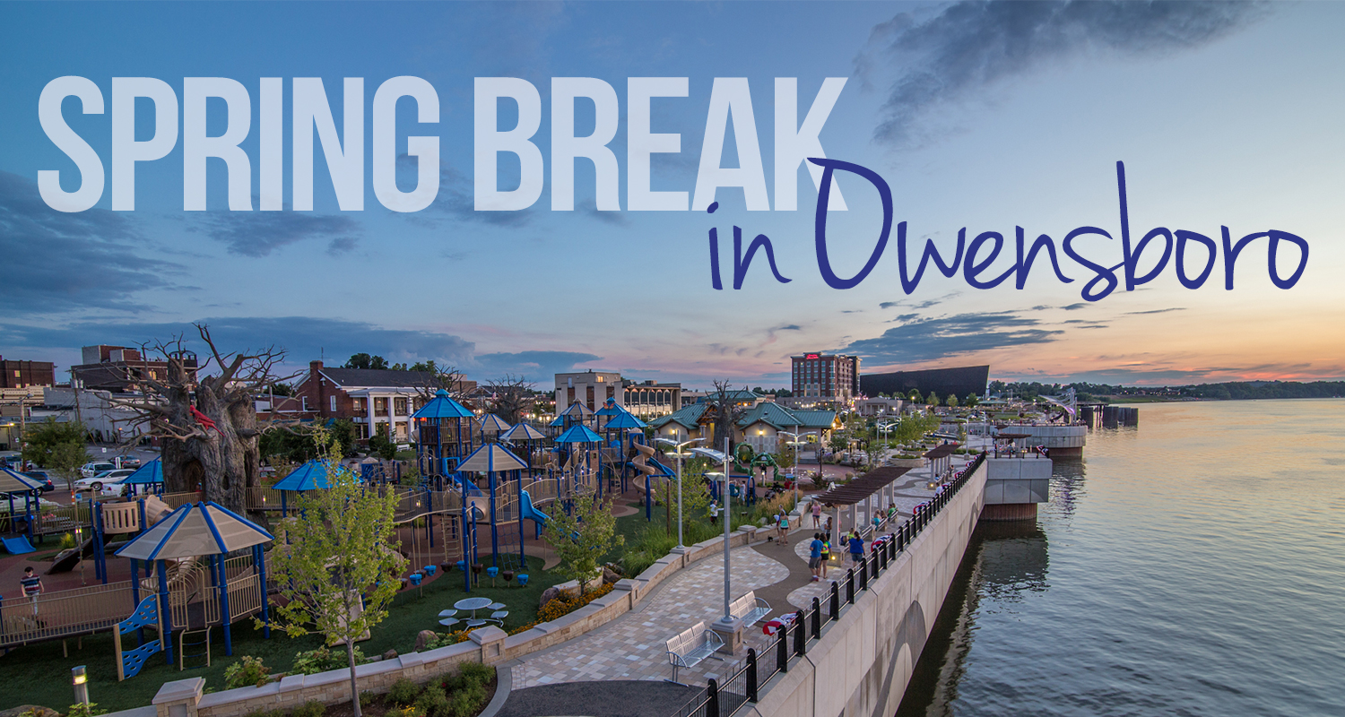30 Spring Break Events for Kids & Families Owensboro Parent Magazine